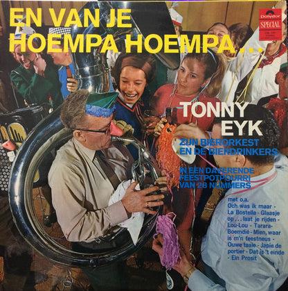 Tonny Eyk - En Van Je Hoempa Hoempa... (LP)