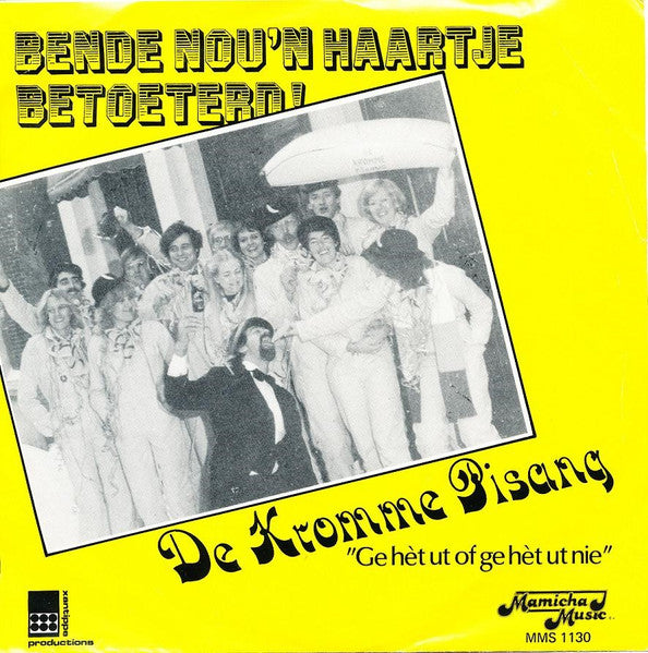 Kromme Pisang & de Sokkenritsers - Bende Nou'n Haartje Betoeterd! 35321 Vinyl Singles VINYLSINGLES.NL