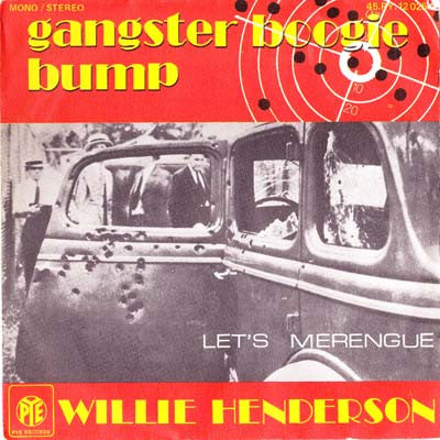 Willie Henderson - Gangster Boogie Bump 34242 Vinyl Singles VINYLSINGLES.NL