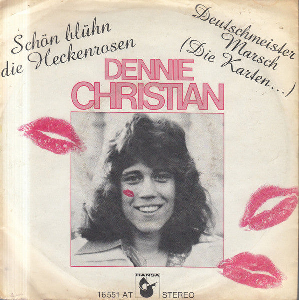 Dennie Christian - Schön Blühn Die Heckenrosen Vinyl Singles Vinyl Very Good (VG) <br> Hoes Good Plus (G+)