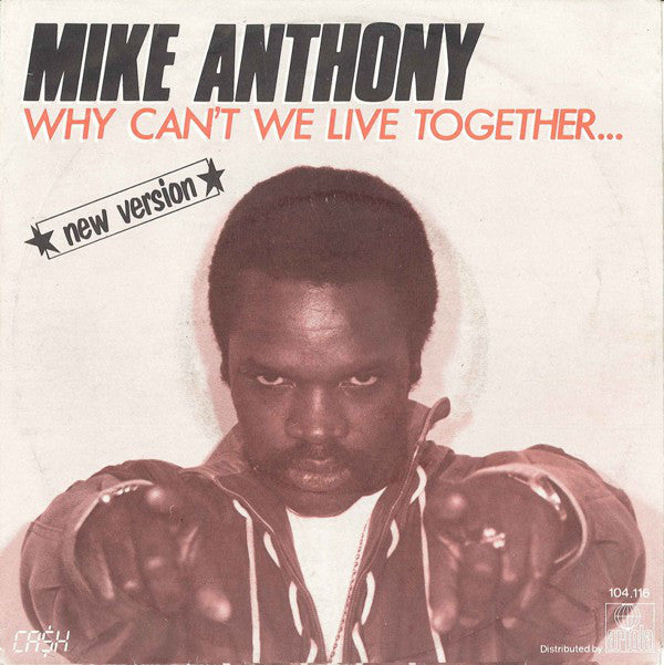 Mike Anthony - Why Can't We Live Together (B) Vinyl Singles Hoes: Tekst