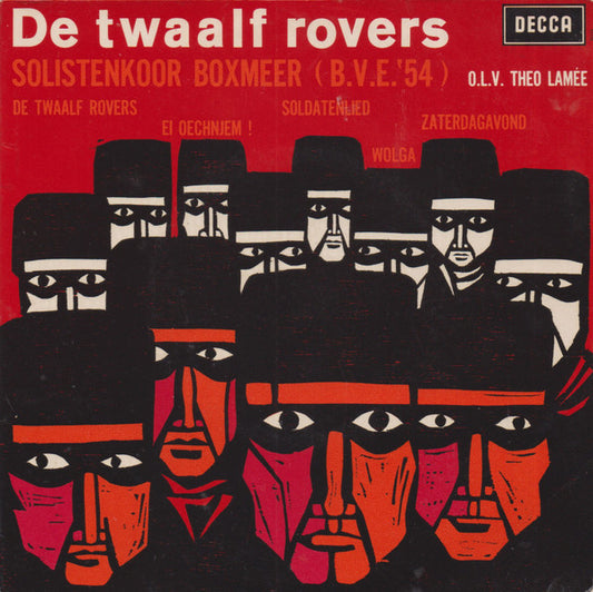 Solistenkoor Boxmeer (B.V.E.'54) O.l.v. Theo Lamée - De Twaalf Rovers