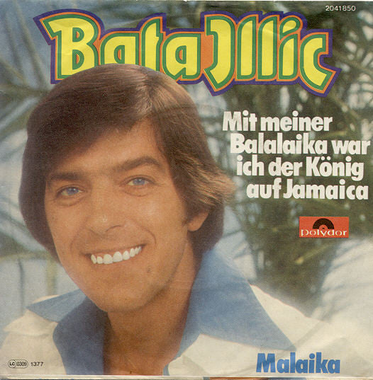 Bata Illic - Mit Meiner Balalaika War Ich Der König Auf Jamaica 34938 Vinyl Singles VINYLSINGLES.NL