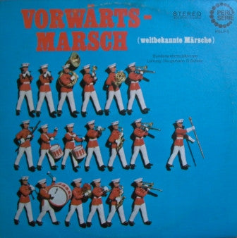 Bundeswehrmusikkorps Leitung - Vorwärts-Marsch (LP) Vinyl LP Vinyl Very Good (VG) <br> Hoes Good Plus (G+)