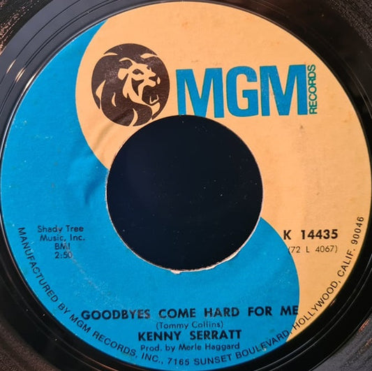 Kenny Seratt - Goodbyes Come Hard For Me Vinyl Singles Vinyl Very Good (VG) <br> Hoes Good Plus (G+)
