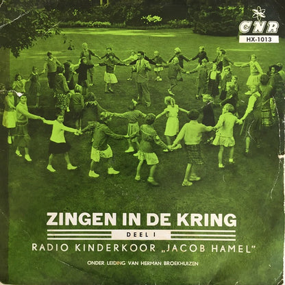 Kinderkoor Jacob Hamel - Zingen In De Kring - Deel I 33672 Vinyl Singles VINYLSINGLES.NL