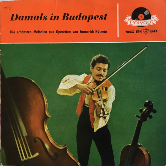 Emmerich Kálmán - Damals In Budapest