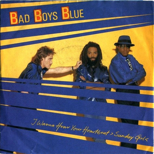 Bad Boys Blue - I Wanna Hear Your Heartbeat Vinyl Singles Vinyl Very Good (VG) <br> Hoes Good Plus (G+)