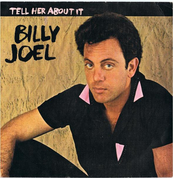 Billy Joel - Tell Her About It Vinyl Singles Vinyl Very Good (VG) <br> Hoes Good Plus (G+)