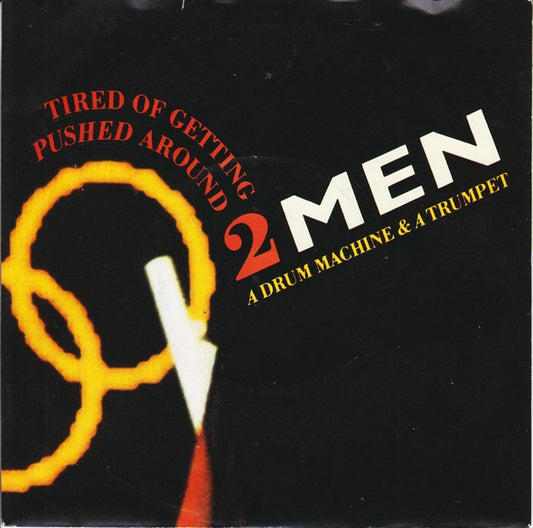 2 Men A Drum Machine And A Trumpet - Tired Of Getting Pushed Around 35826 Vinyl Singles Goede Staat