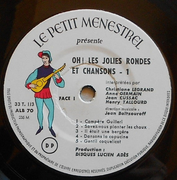 Christiane Legrand, Anne Germain, Jean Cussac, Henri Tallourd - Oh! Les Jolies Rondes Et Chansons - 1 Vinyl Singles