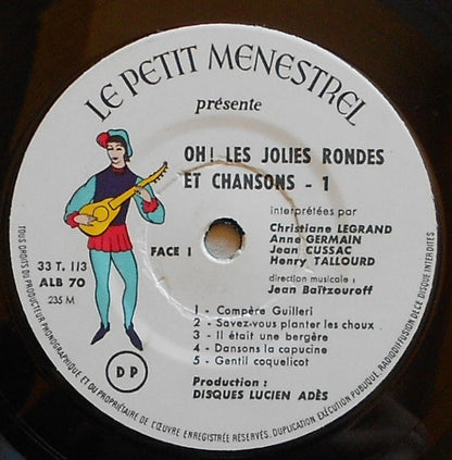 Christiane Legrand, Anne Germain, Jean Cussac, Henri Tallourd - Oh! Les Jolies Rondes Et Chansons - 1 Vinyl Singles