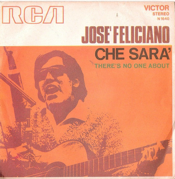José Feliciano - Che Sara' Vinyl Singles Vinyl Very Good (VG) <br> Hoes Good Plus (G+)