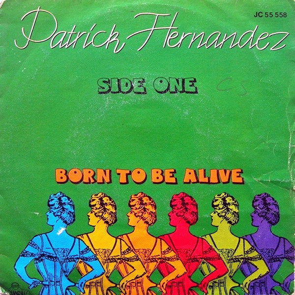 Patrick Hernandez - Born To Be Alive Vinyl Singles Vinyl Very Good (VG) <br> Hoes Good Plus (G+)