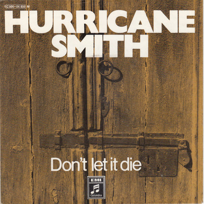 Hurricane Smith - Don't Let It Die Vinyl Singles Vinyl Very Good (VG) <br> Hoes Good Plus (G+)