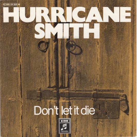 Hurricane Smith - Don't Let It Die Vinyl Singles Vinyl Very Good (VG) <br> Hoes Good Plus (G+)