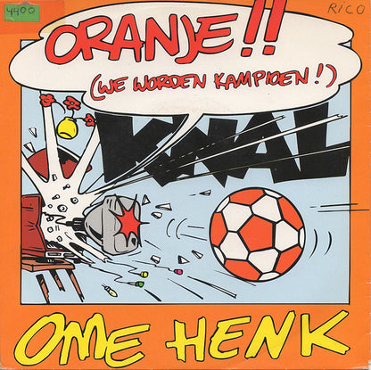 Ome Henk - Oranje!! (We Worden Kampioen!) 40205 Vinyl Singles Goede Staat