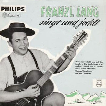 Franzl Lang - Franzl Lang Singt Und Jodelt 36764 Vinyl Singles Goede Staat