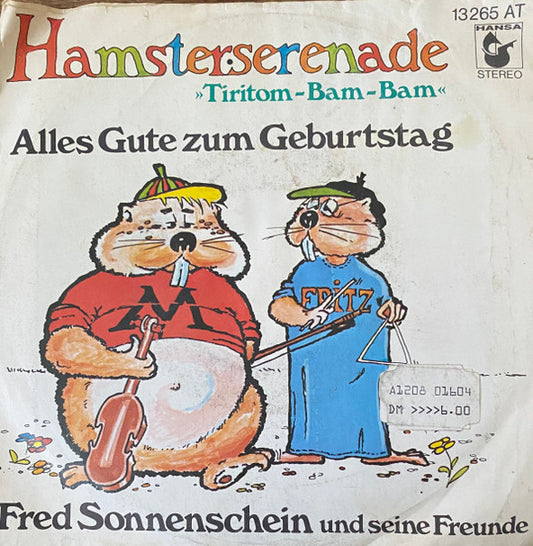 Fred Sonnenschein Und Seine Freunde - Hamsterserenade Vinyl Singles Vinyl Very Good (VG) <br> Hoes Good Plus (G+)