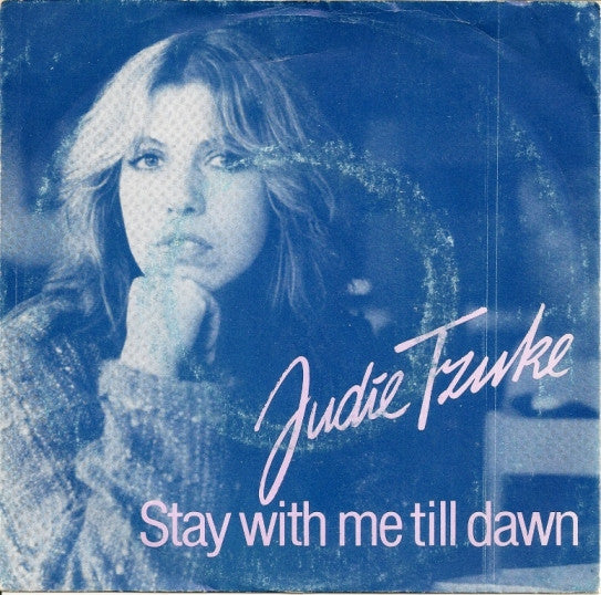 Judie Tzuke - Stay With Me Till Dawn Vinyl Singles Vinyl Very Good (VG) <br> Hoes Good Plus (G+)