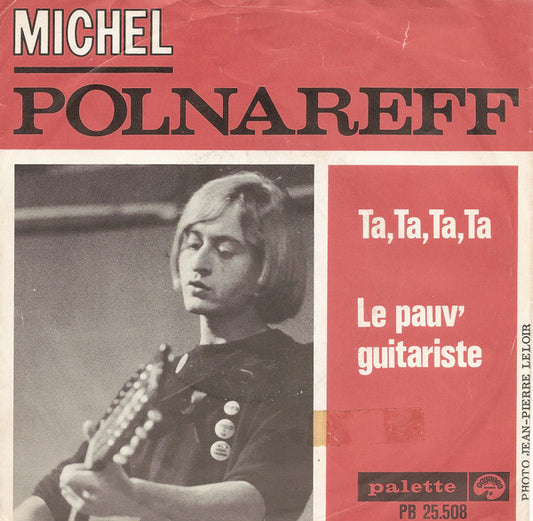 Michel Polnareff - Ta, Ta, Ta, Ta Vinyl Singles Vinyl Very Good (VG) <br> Hoes Good Plus (G+)