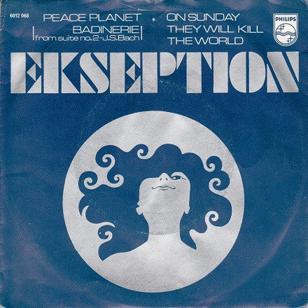 Ekseption - Peace Planet (From Suite No.* - J.S. Bach) Vinyl Singles Vinyl Very Good (VG) <br> Hoes Good Plus (G+)