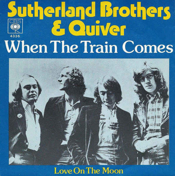 Sutherland Brothers & Quiver - When The Train Comes Vinyl Singles Vinyl Very Good (VG) <br> Hoes Good Plus (G+)