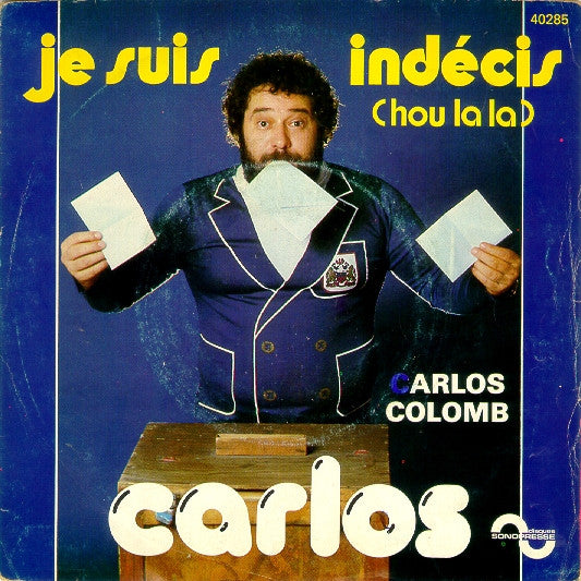 Carlos - Je Suis Indécis (Hou La La) Vinyl Singles Goede Staat