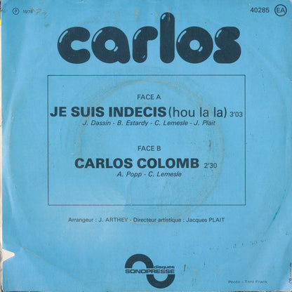 Carlos - Je Suis Indécis (Hou La La) Vinyl Singles Goede Staat