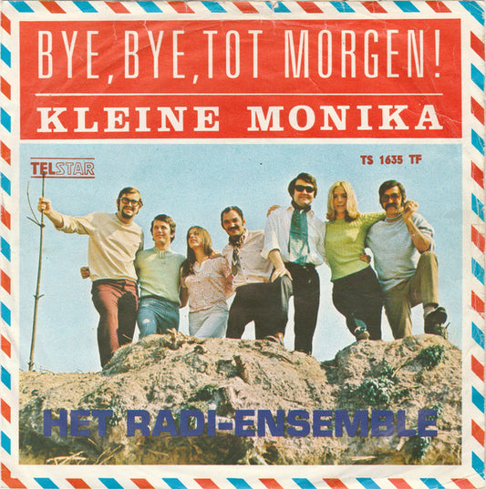 Radi-Ensemble - Bye, Bye, Tot Morgen ! Vinyl Singles Vinyl Very Good (VG) <br> Hoes Good Plus (G+)