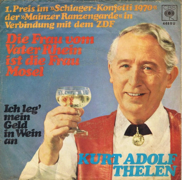 Kurt-Adolf Thelen - Die Frau Vom Vater Rhein Ist Die Frau Mosel 34742 Vinyl Singles Goede Staat