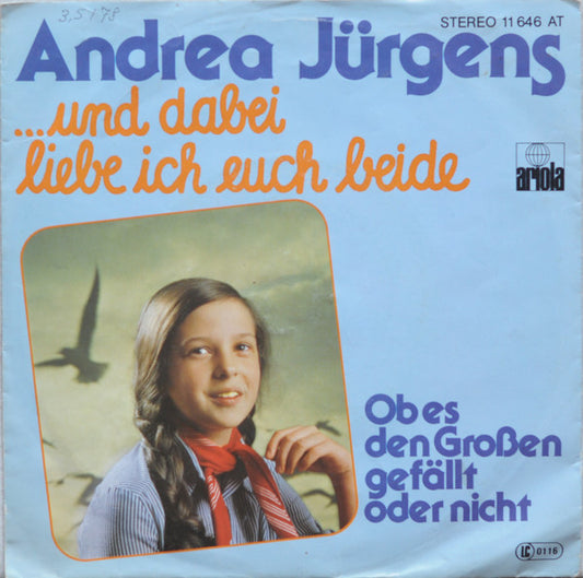 Andrea Jürgens - Und Dabei Liebe Ich Euch Beide Vinyl Singles Vinyl Very Good (VG) <br> Hoes Good Plus (G+)