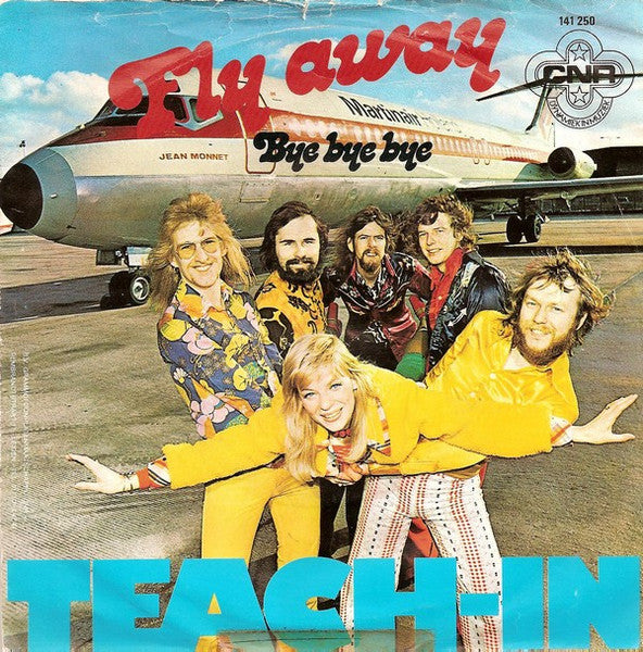 Teach-In - Fly Away Vinyl Singles Vinyl Very Good (VG) <br> Hoes Good Plus (G+)
