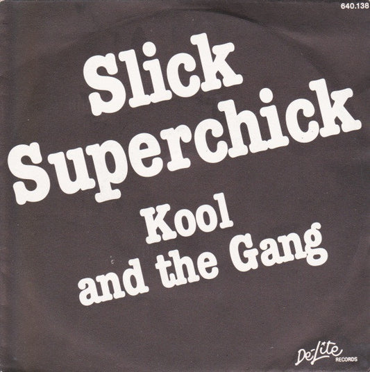 Kool & The Gang - Slick Superchick 03124 Vinyl Singles Goede Staat