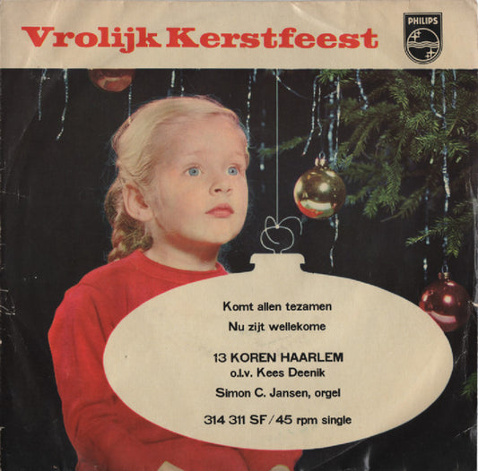 Kees Deenik, 13 Verenigde Koren Haarlem - Vrolijk Kerstfeest Vinyl Singles Vinyl Very Good (VG) <br> Hoes Good Plus (G+)