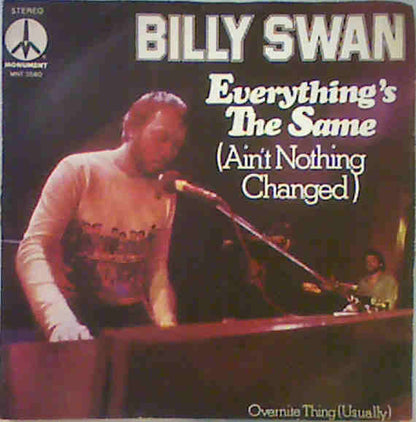 Billy Swan - Everything's The Same (Ain't Nothing Changed) 38614 Vinyl Singles Goede Staat