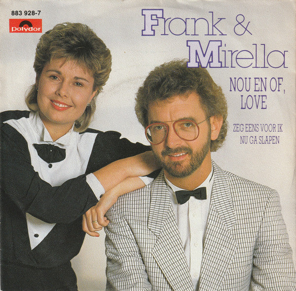 Frank & Mirella - Nou En Of, Love Vinyl Singles Vinyl Very Good (VG) <br> Hoes Good Plus (G+)