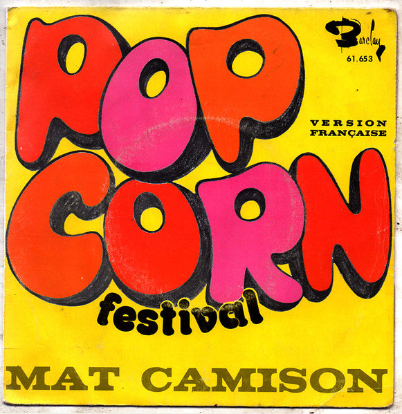 Mat Camison - Pop Corn Festival (Version Française) Vinyl Singles Vinyl Zeer Goed / Hoesje Goed "VINYLSINGLES.NL"