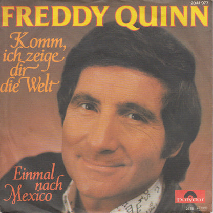 Freddy Quinn - Komm, Ich Zeige Dir Die Welt Vinyl Singles Vinyl Very Good (VG) <br> Hoes Good Plus (G+)