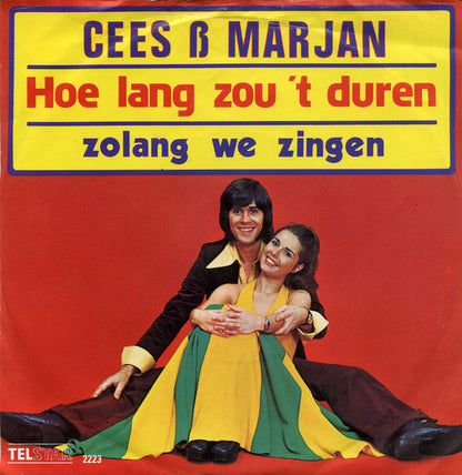 Cees En Marjan - Hoe Lang Zou 't Duren Vinyl Singles Vinyl Very Good (VG) <br> Hoes Good Plus (G+)