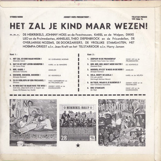 Various - Johnny Hoes Presenteert: Het Zal Je Kind Maar Wezen! (LP) Vinyl LP Vinyl Zeer Goed / Hoesje Goed "VINYLSINGLES.NL"