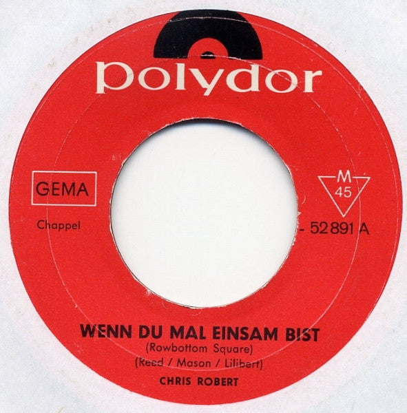 Chris Roberts - Wenn Du Mal Einsam Bist (Rowbottom Square) Vinyl Singles Vinyl Very Good (VG) <br> Hoes Generic