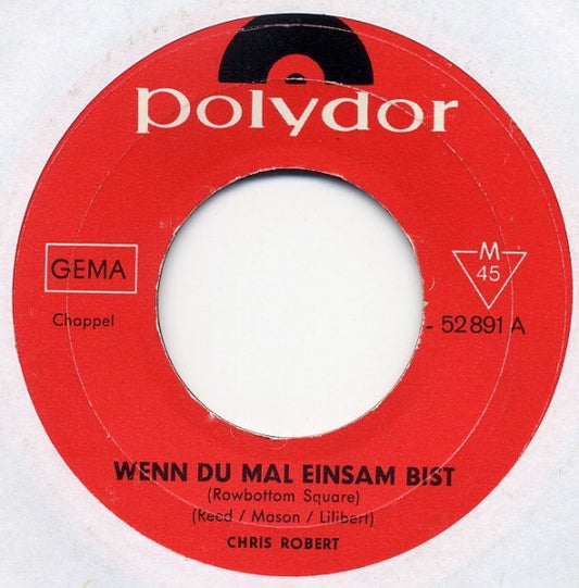 Chris Roberts - Wenn Du Mal Einsam Bist (Rowbottom Square) Vinyl Singles Vinyl Very Good (VG) <br> Hoes Generic