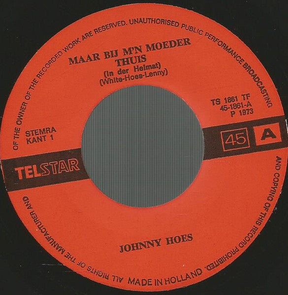 Johnny Hoes - Maar Bij M'n Moeder Thuis ..... 34570 Vinyl Singles VINYLSINGLES.NL