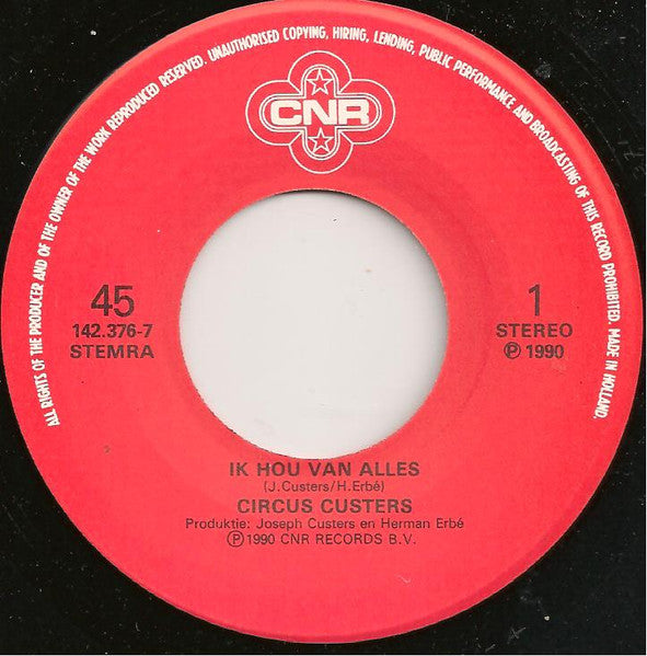 Circus Custers - Ik Hou Van Alles 33820 Vinyl Singles Goede Staat