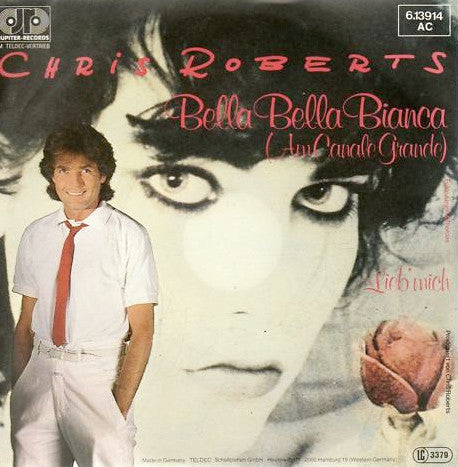 Chris Roberts - Bella Bella Bianca (Am Canale Grande) Vinyl Singles Goede Staat