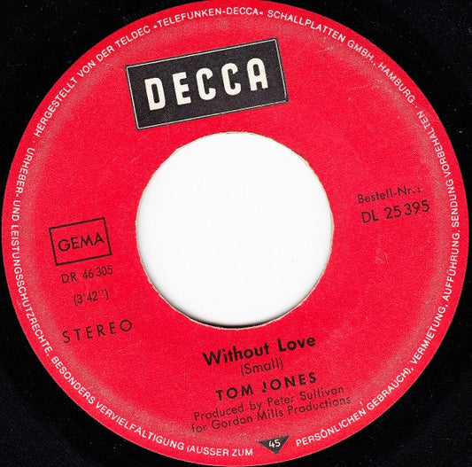 Tom Jones - Without Love Vinyl Singles Vinyl Very Good (VG) <br> Hoes Generic