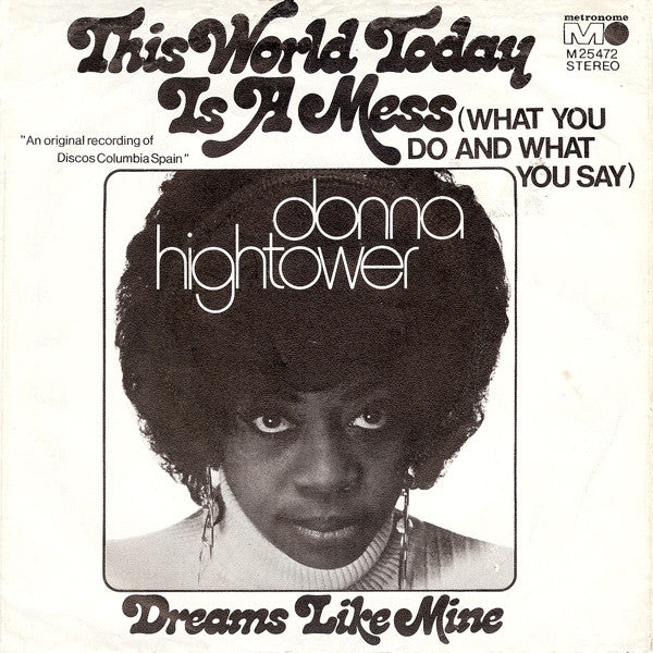 Donna Hightower - This World Today Is A Mess (What You Do And What You Say) 34757 Vinyl Singles Goede Staat