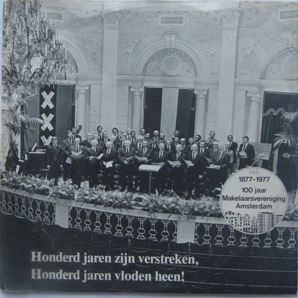 Makelaars Vereniging Amsterdam - Honderd Jaren Zijn Verstreken, Honderd Jaren Vloden Heen! 38846 Vinyl Singles Goede Staat