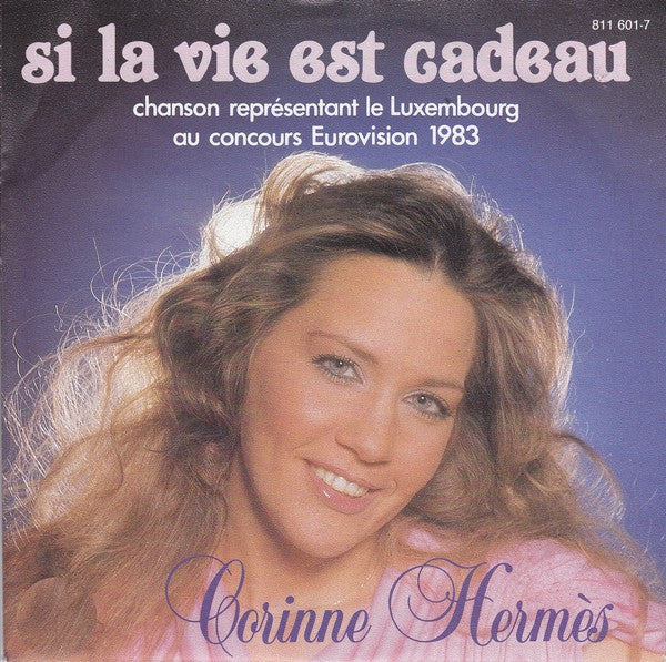 Corinne Hermès - Si La Vie Est Cadeau 36924 Vinyl Singles Goede Staat